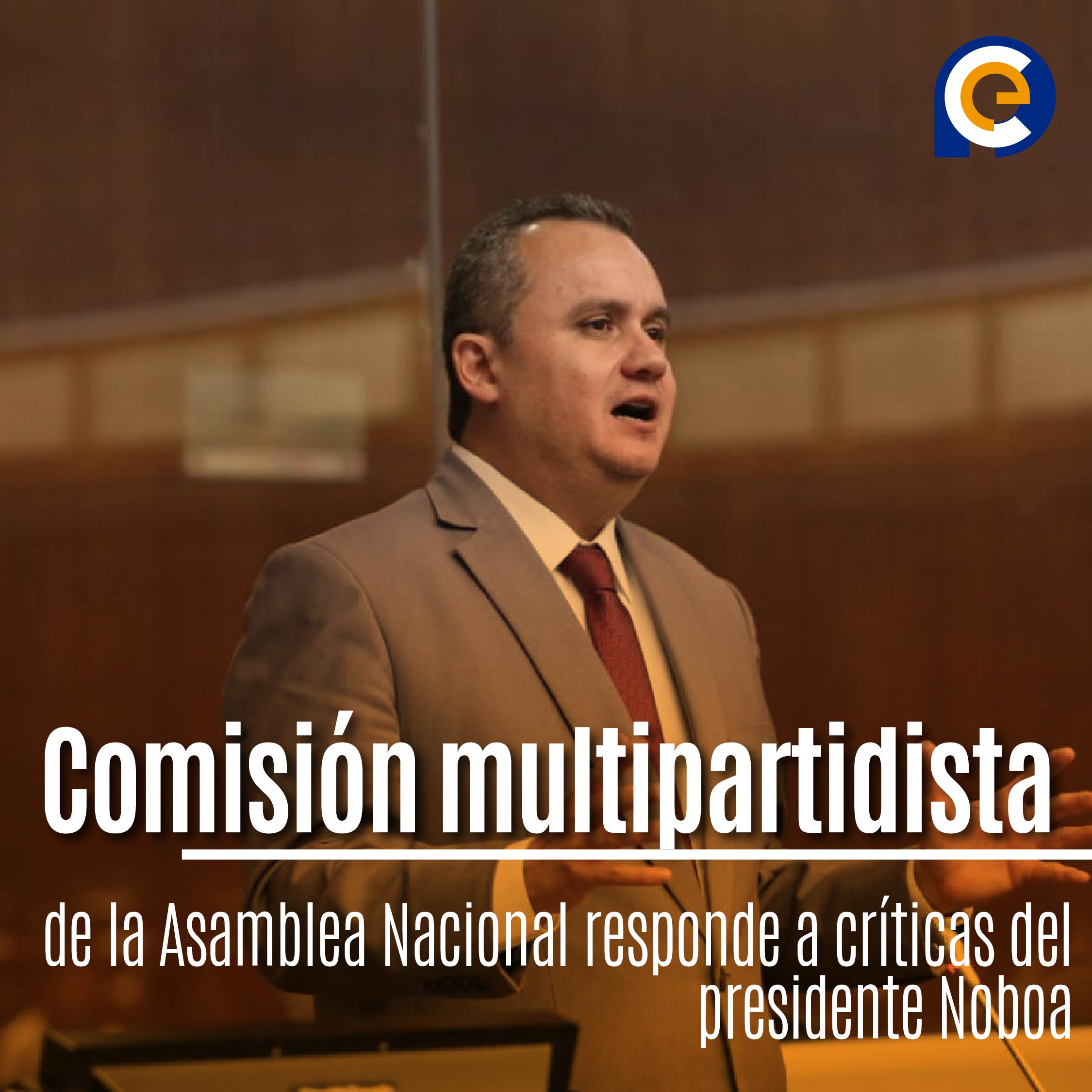 Comisión multipartidista de la Asamblea Nacional responde a críticas del presidente Noboa