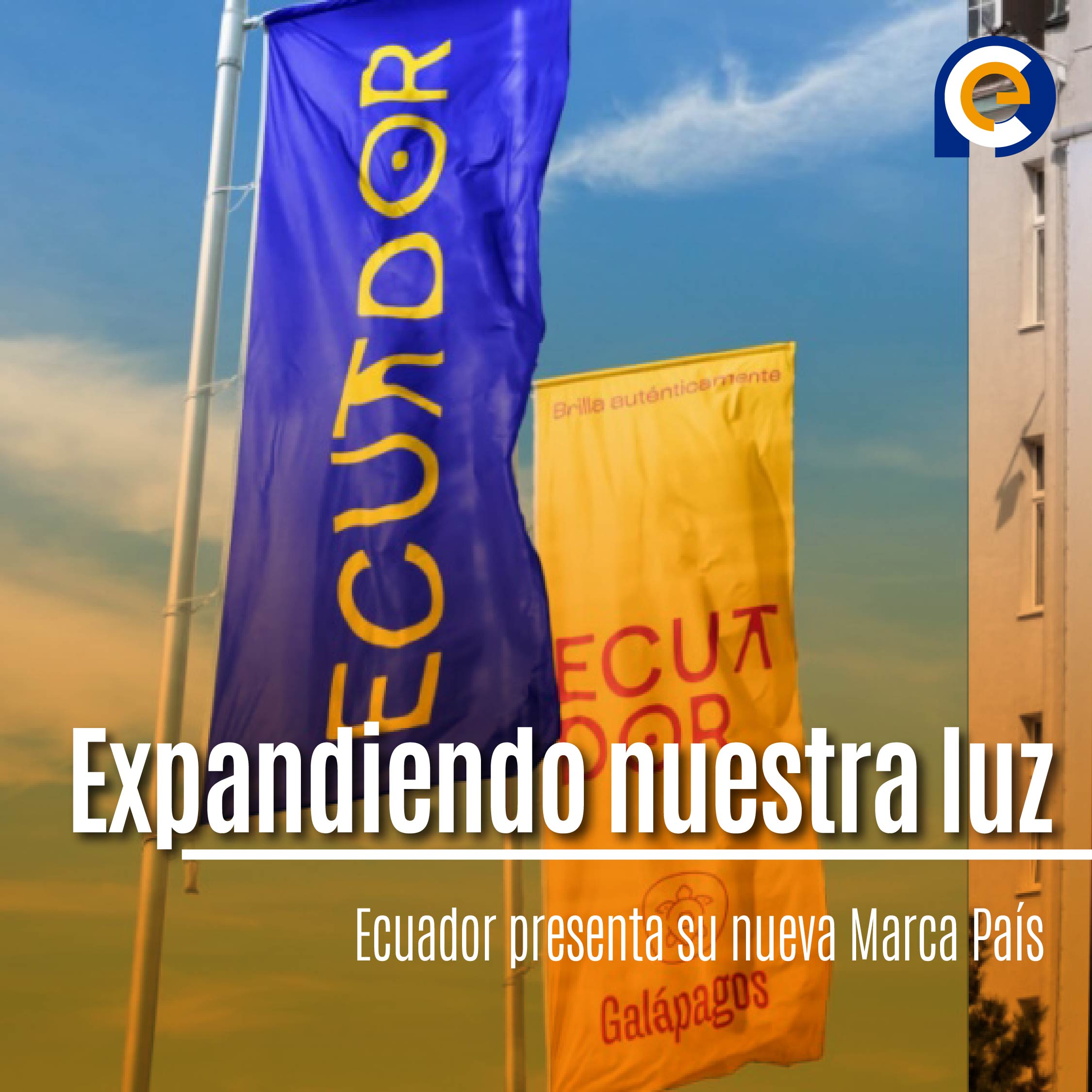Ecuador presenta su nueva Marca País bajo el lema “Expandiendo nuestra luz”