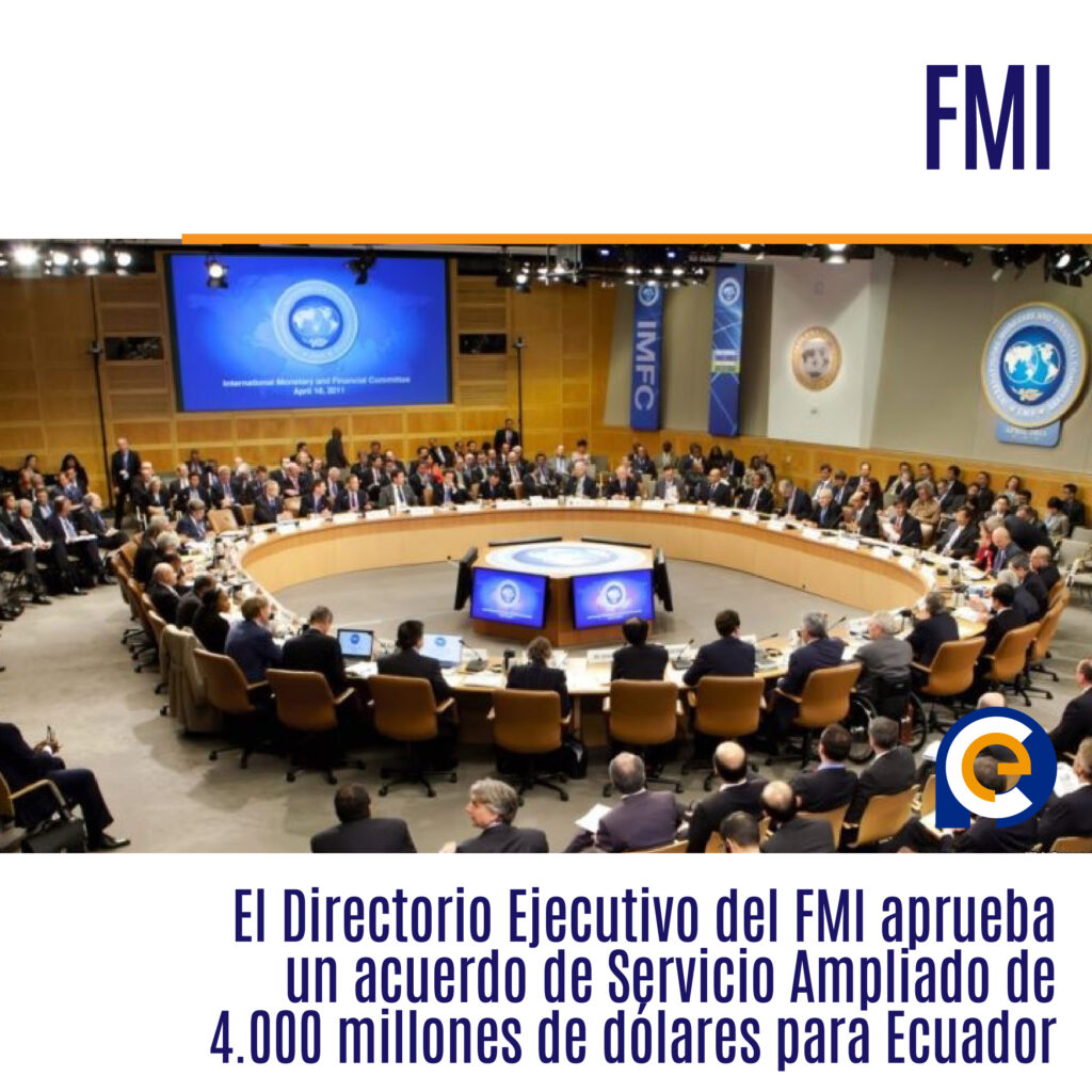 El Directorio Ejecutivo del FMI aprueba un acuerdo de Servicio Ampliado de 4.000 millones de dólares para Ecuador