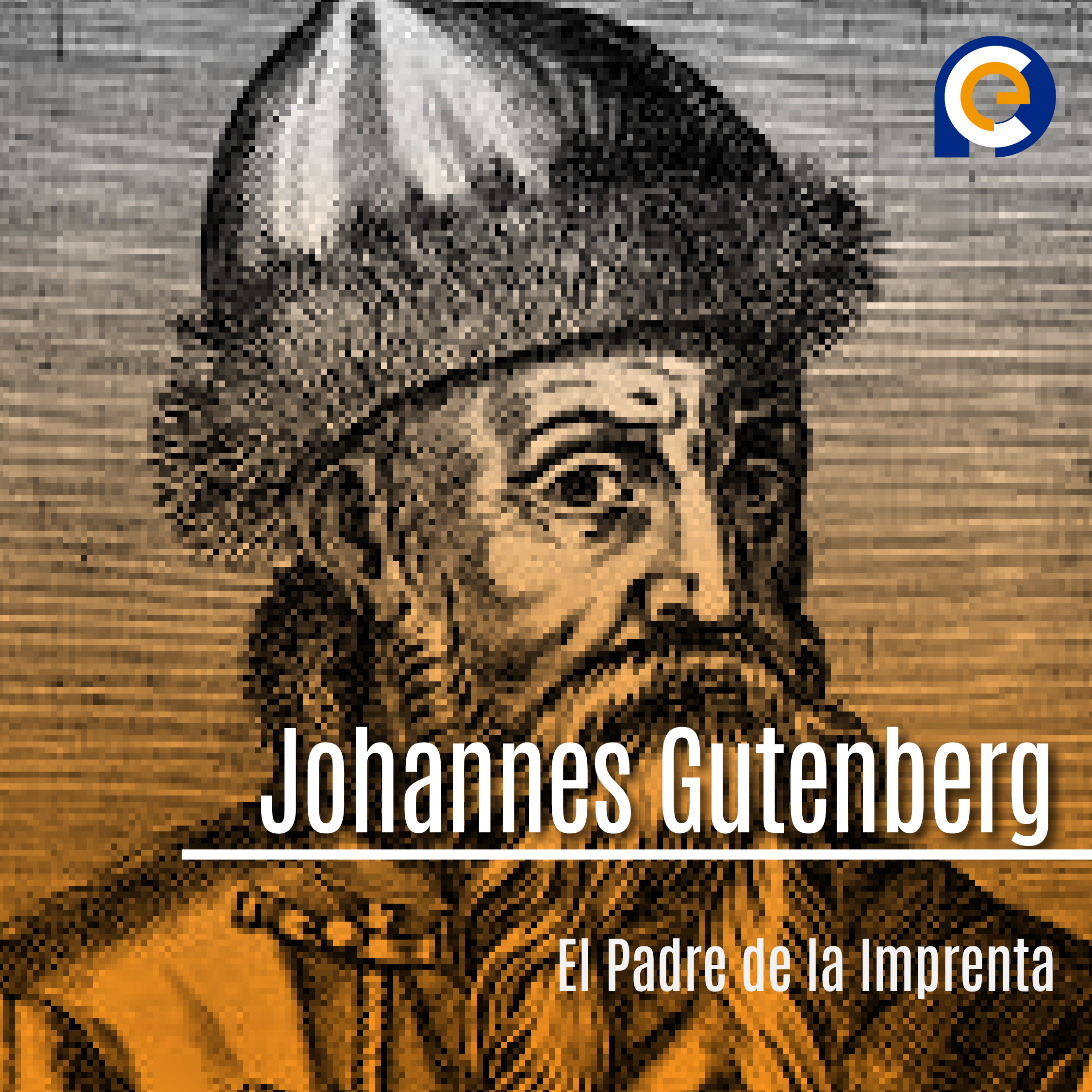 Johannes Gutenberg: El Padre de la Imprenta