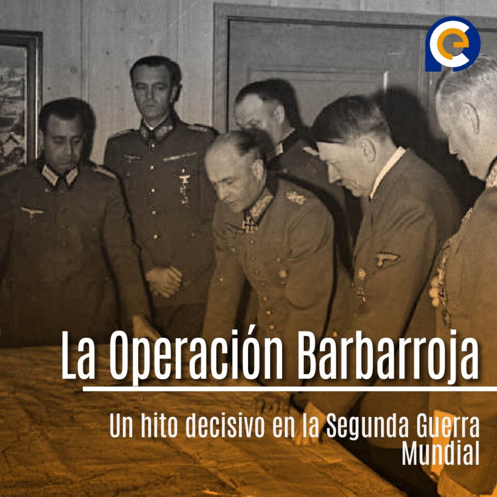 La Operación Barbarroja: La Invasión de la Unión Soviética por la Alemania Nazi