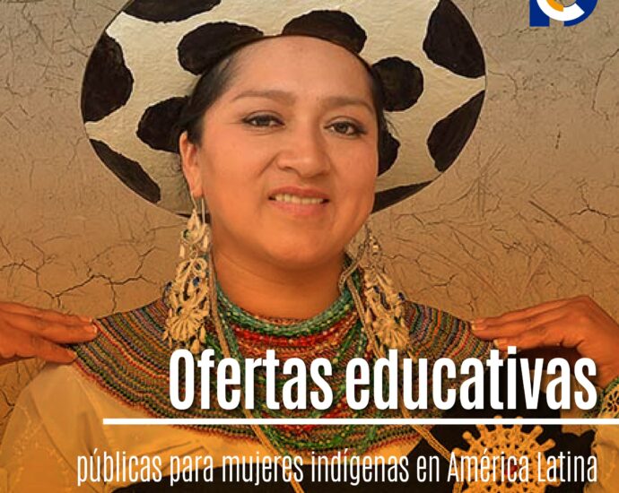 Ofertas educativas públicas para mujeres indígenas en América Latina