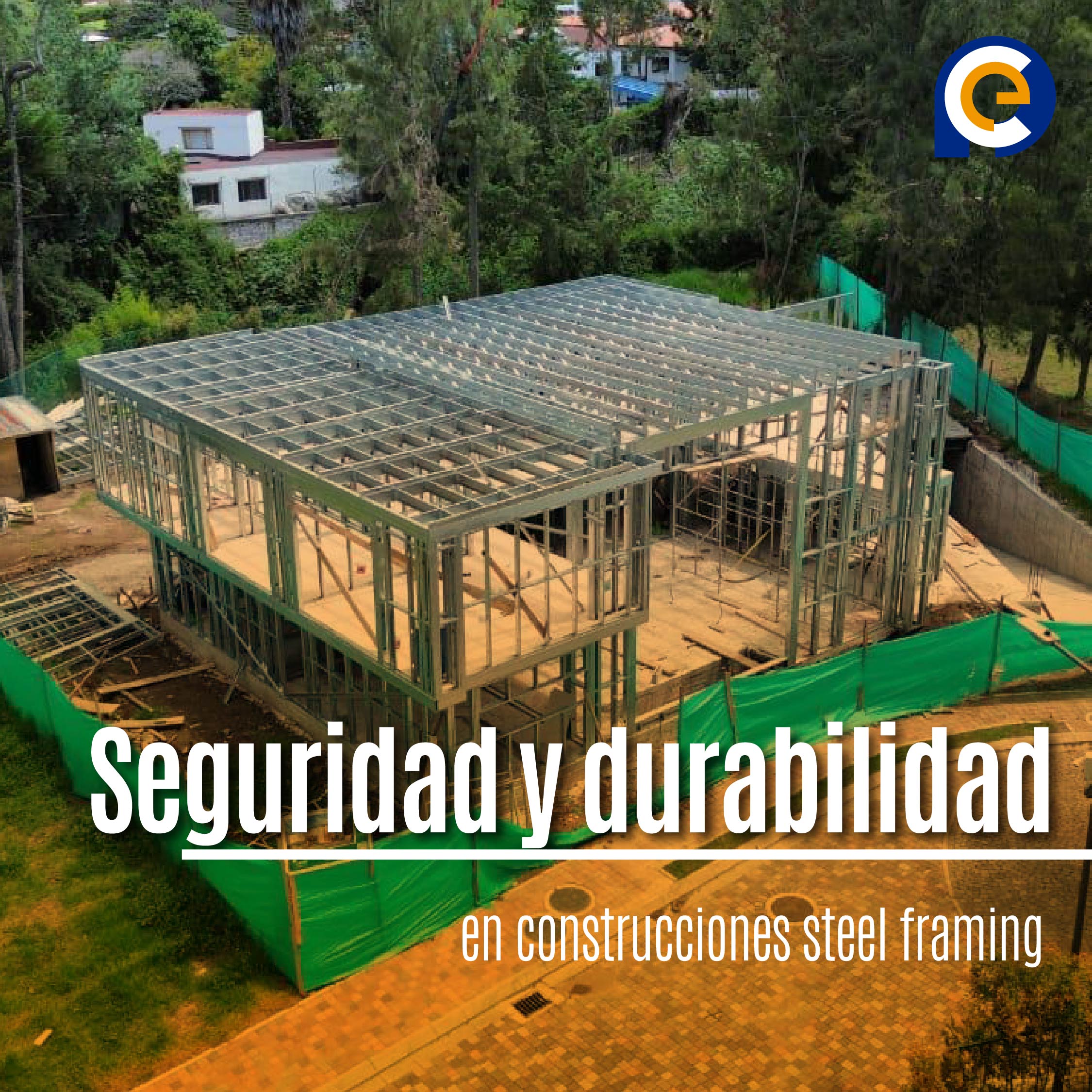 Seguridad y durabilidad en construcciones steel framing 