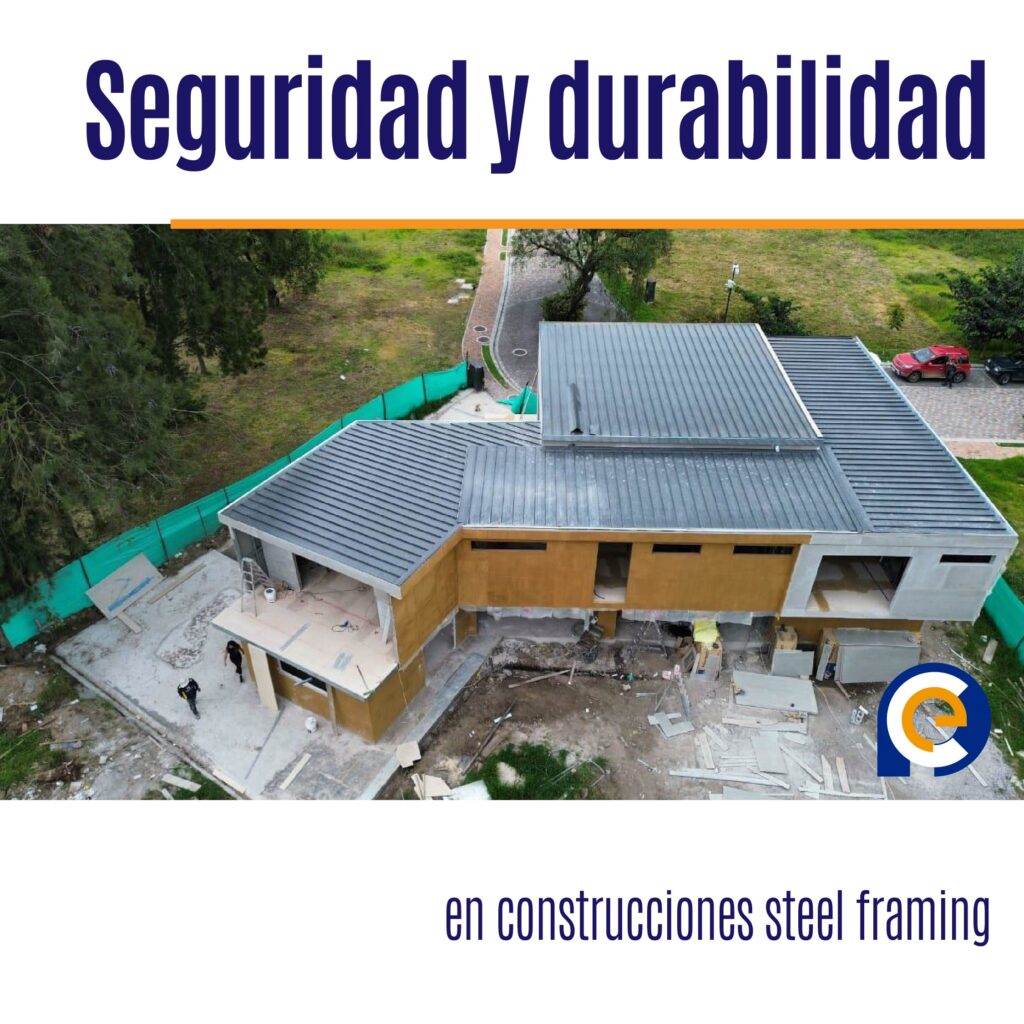Seguridad y durabilidad en construcciones steel framing 