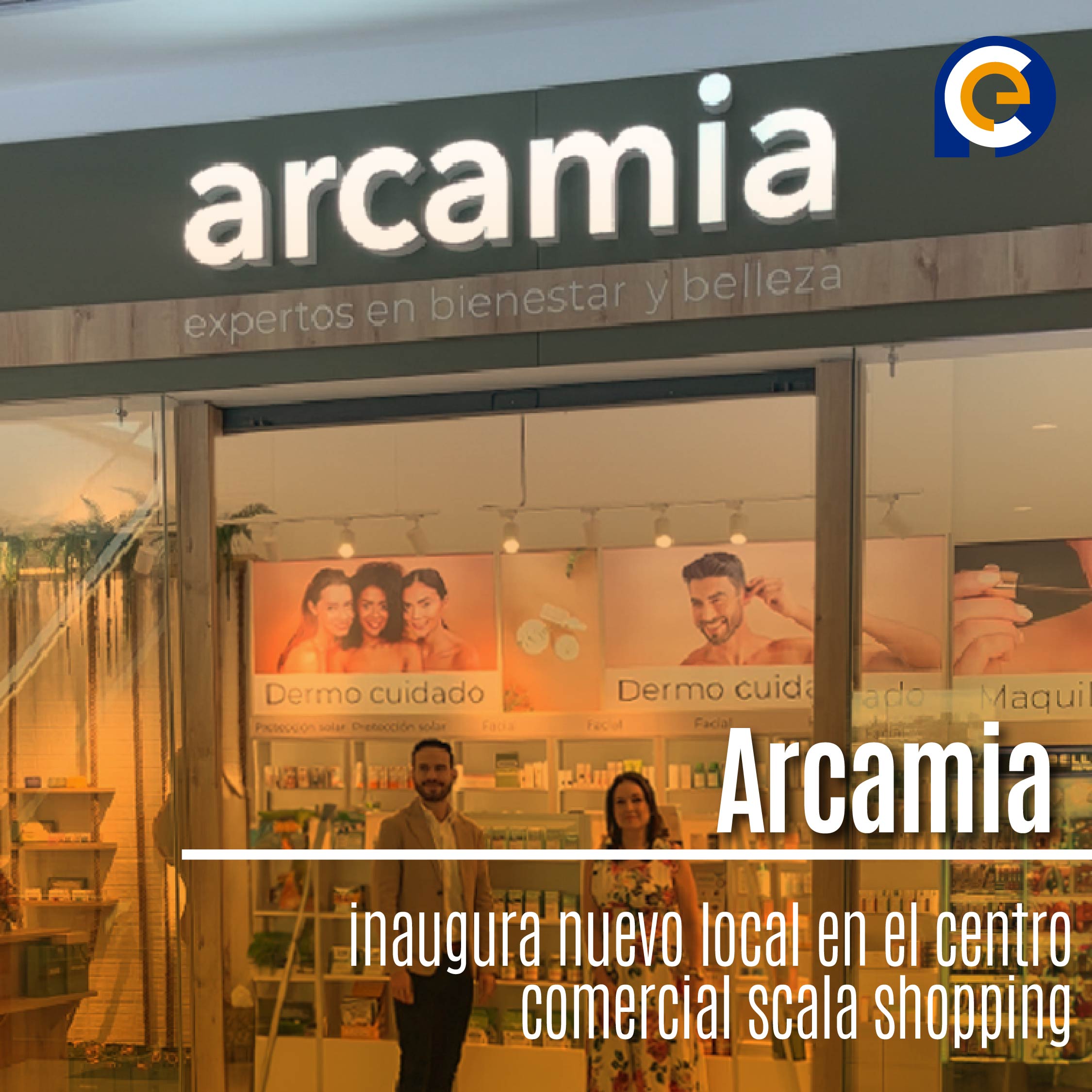 Arcamia inaugura nuevo local en el centro comercial scala shopping