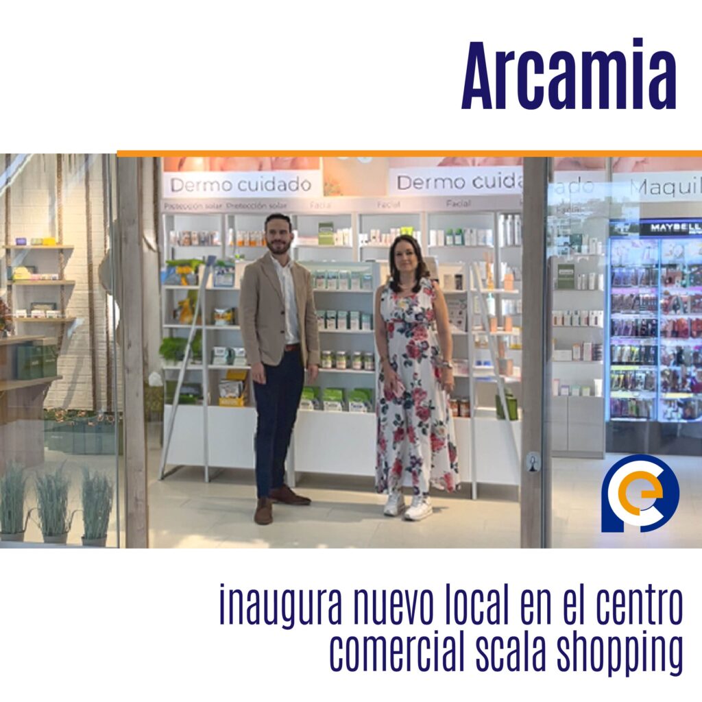 Arcamia inaugura nuevo local en el centro comercial scala shopping