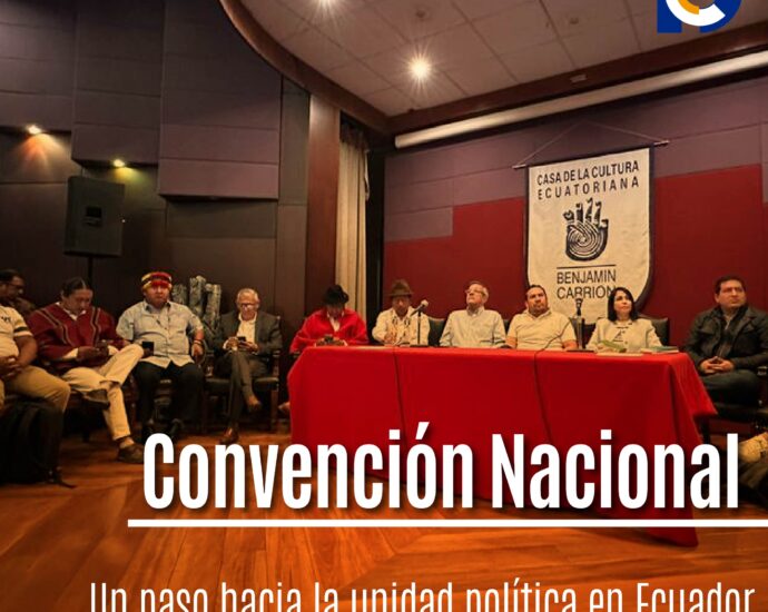Convención Nacional: Un paso hacia la unidad política en Ecuador