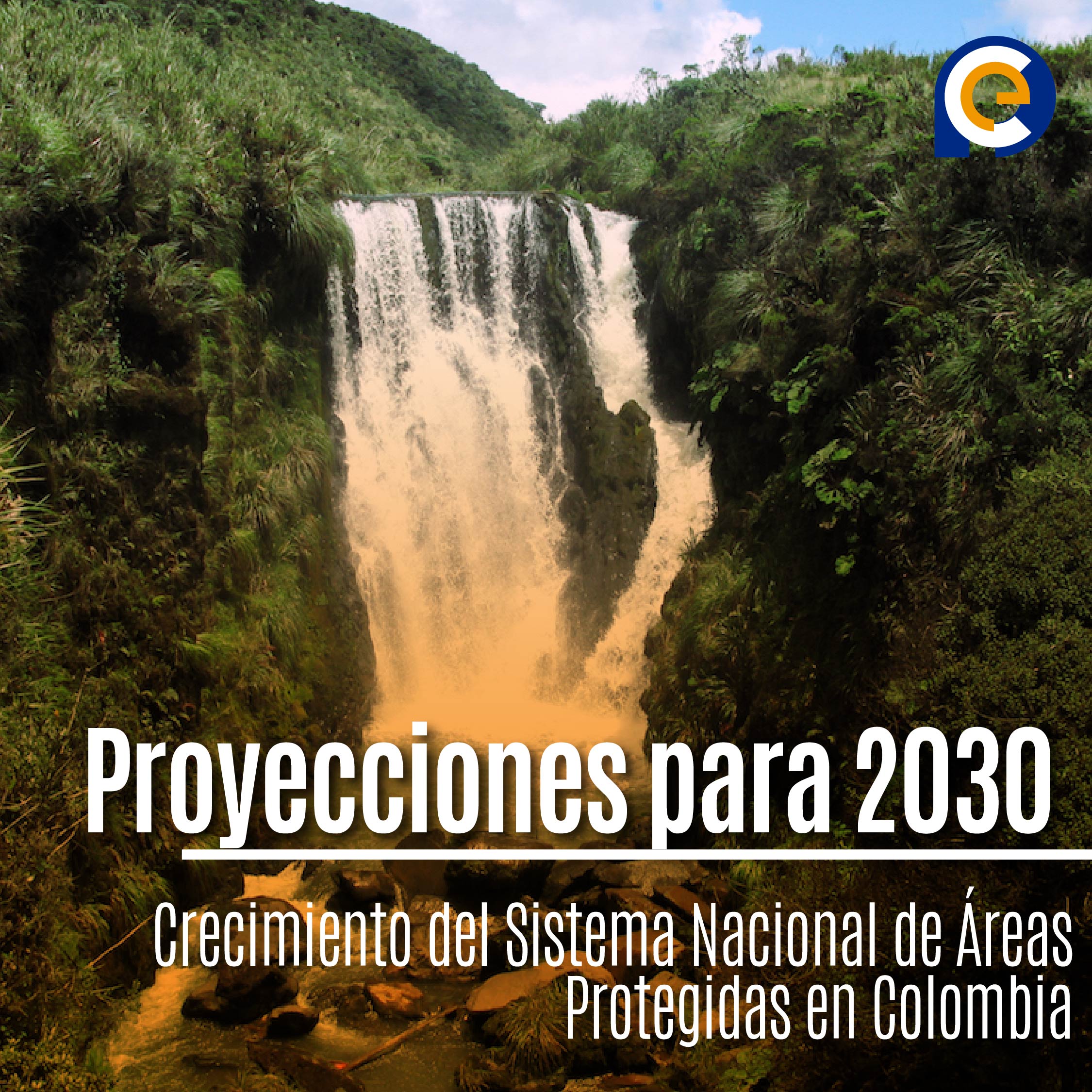 Crecimiento del Sistema Nacional de Áreas Protegidas en Colombia: Proyecciones para 2030