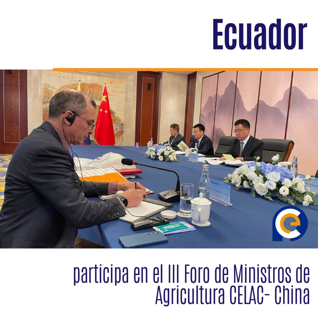 Ecuador participa en el III Foro de Ministros de Agricultura CELAC- China