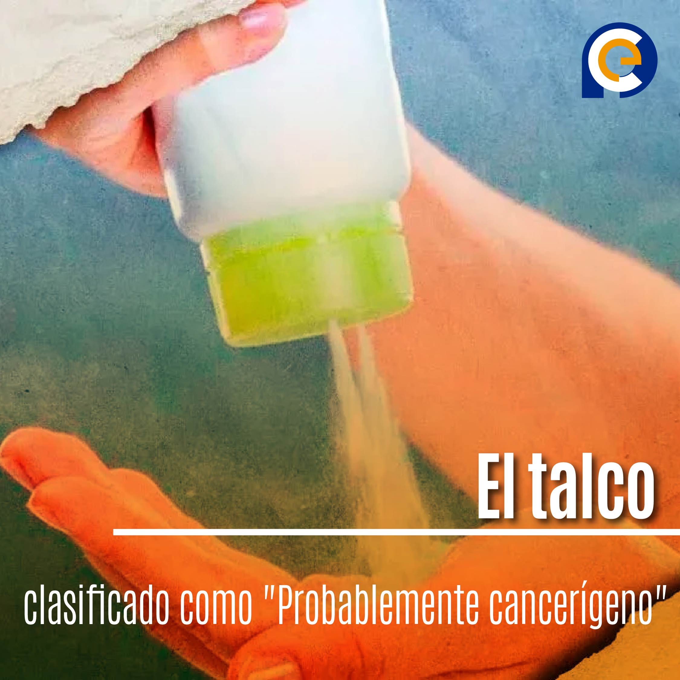 El talco clasificado como "Probablemente cancerígeno"