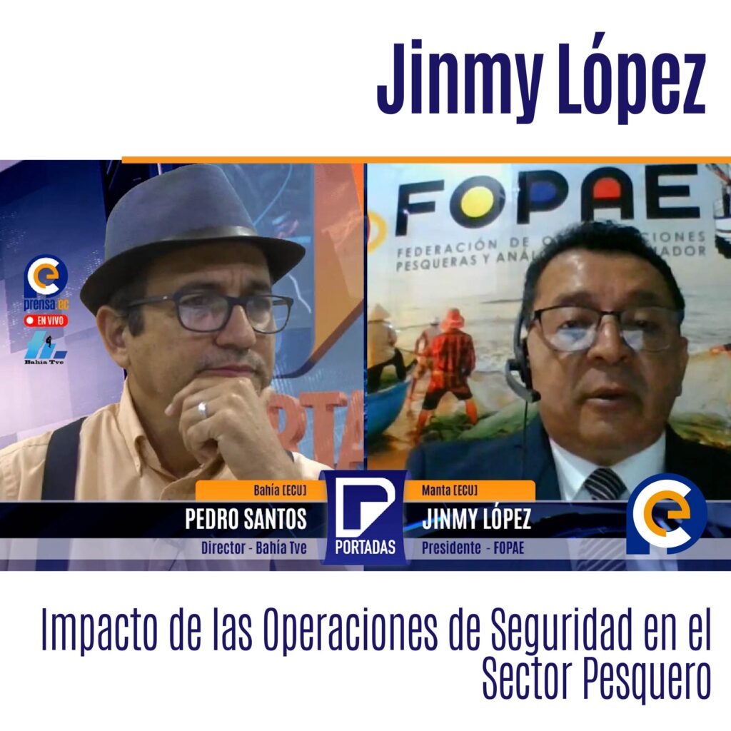 Jinmy López, presidente de la Federación de Organizaciones Pesqueras y Análogas del Ecuador (FOPAE)