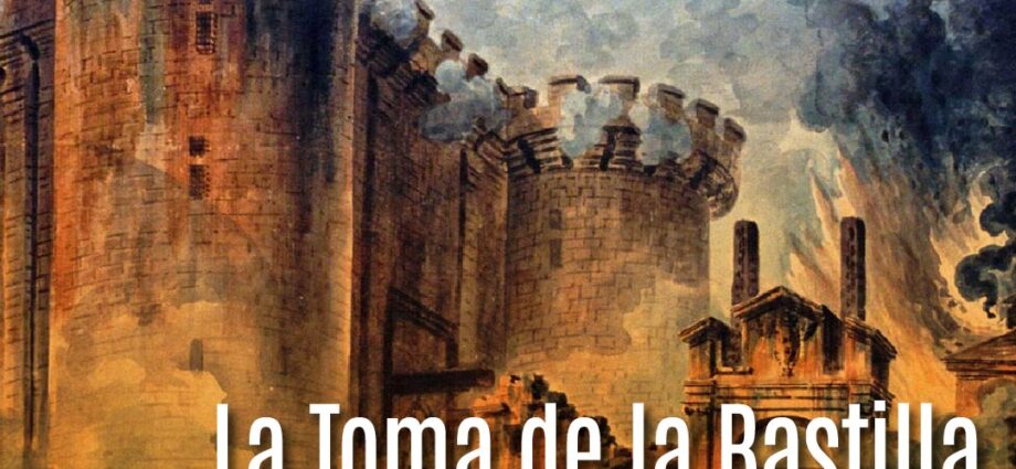 La Toma de la Bastilla: Un Hito Histórico que Marcó el Inicio de la Revolución Francesa