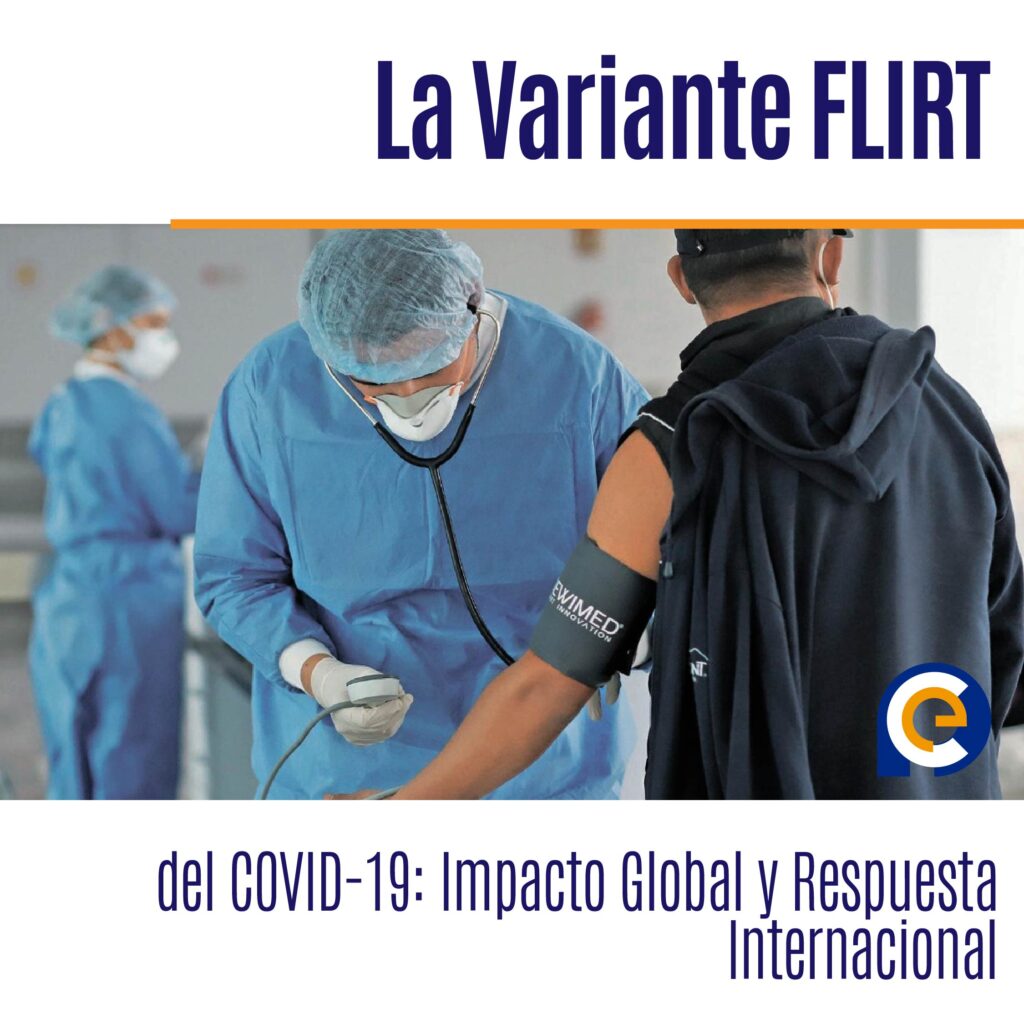 La Variante FLIRT del COVID-19: Impacto Global y Respuesta Internacional