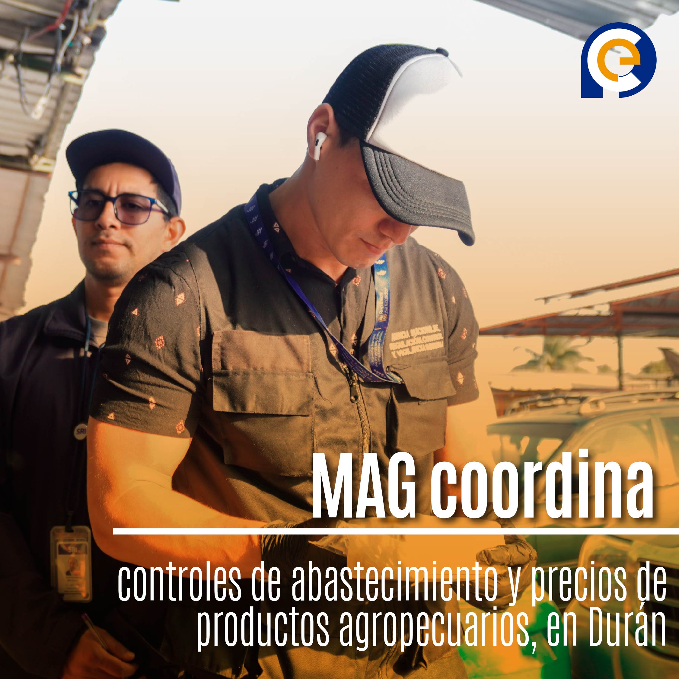 MAG coordina controles de abastecimiento y precios de productos agropecuarios, en Durán