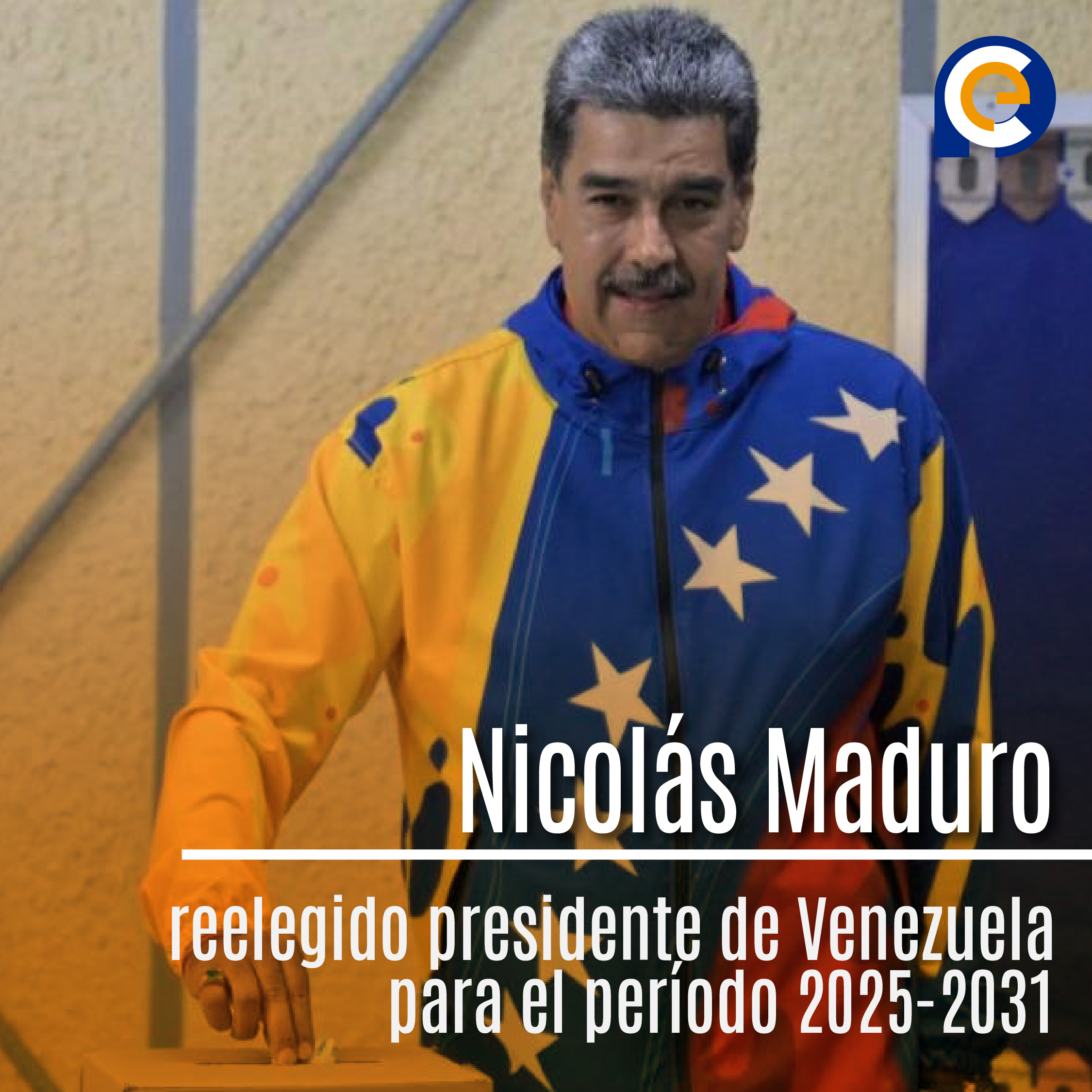 Nicolás Maduro reelegido presidente de Venezuela para el período 2025-2031