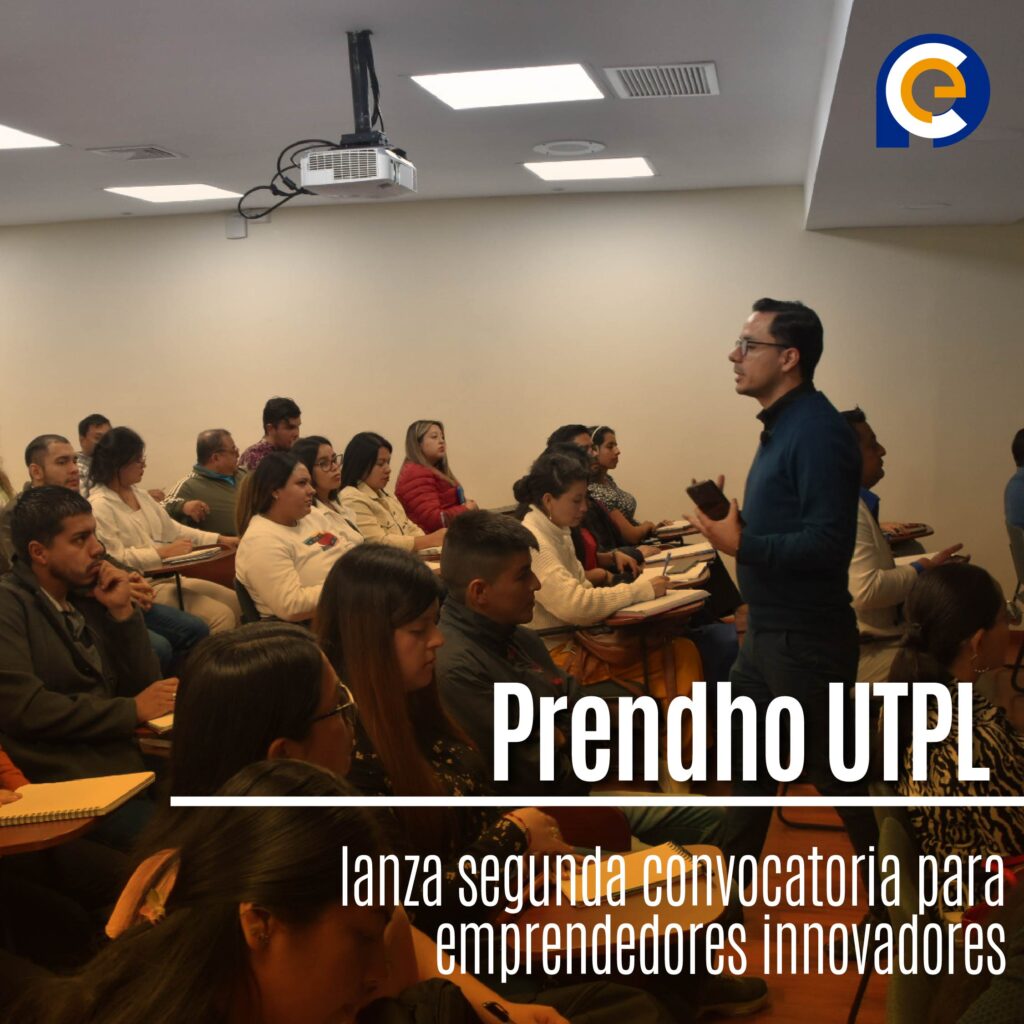 Prendho UTPL lanza segunda convocatoria para emprendedores innovadores