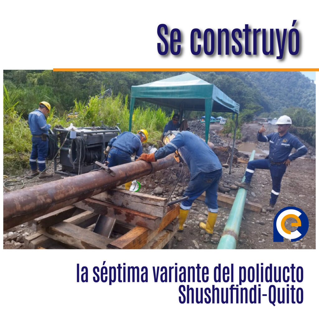 Se construyó la séptima variante del poliducto Shushufindi-Quito
