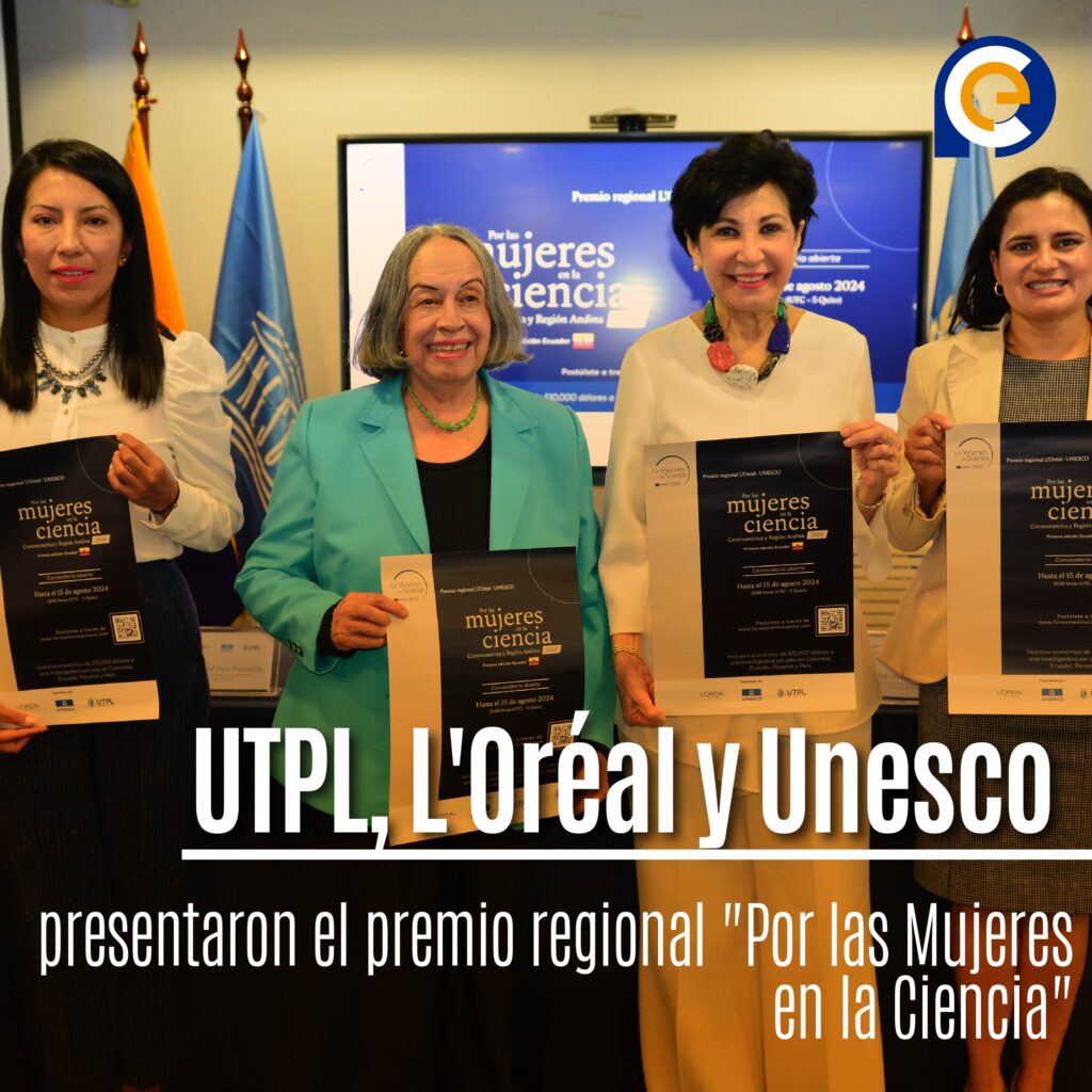 UTPL, L'Oréal y Unesco presentaron el premio regional "Por las Mujeres en la Ciencia"