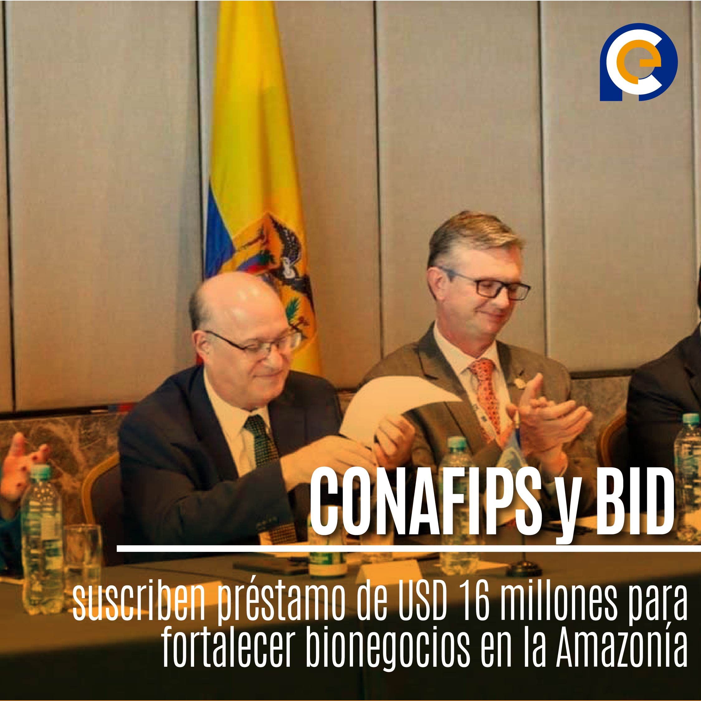 CONAFIPS y BID suscriben préstamo de USD 16 millones para fortalecer bionegocios en la Amazonía