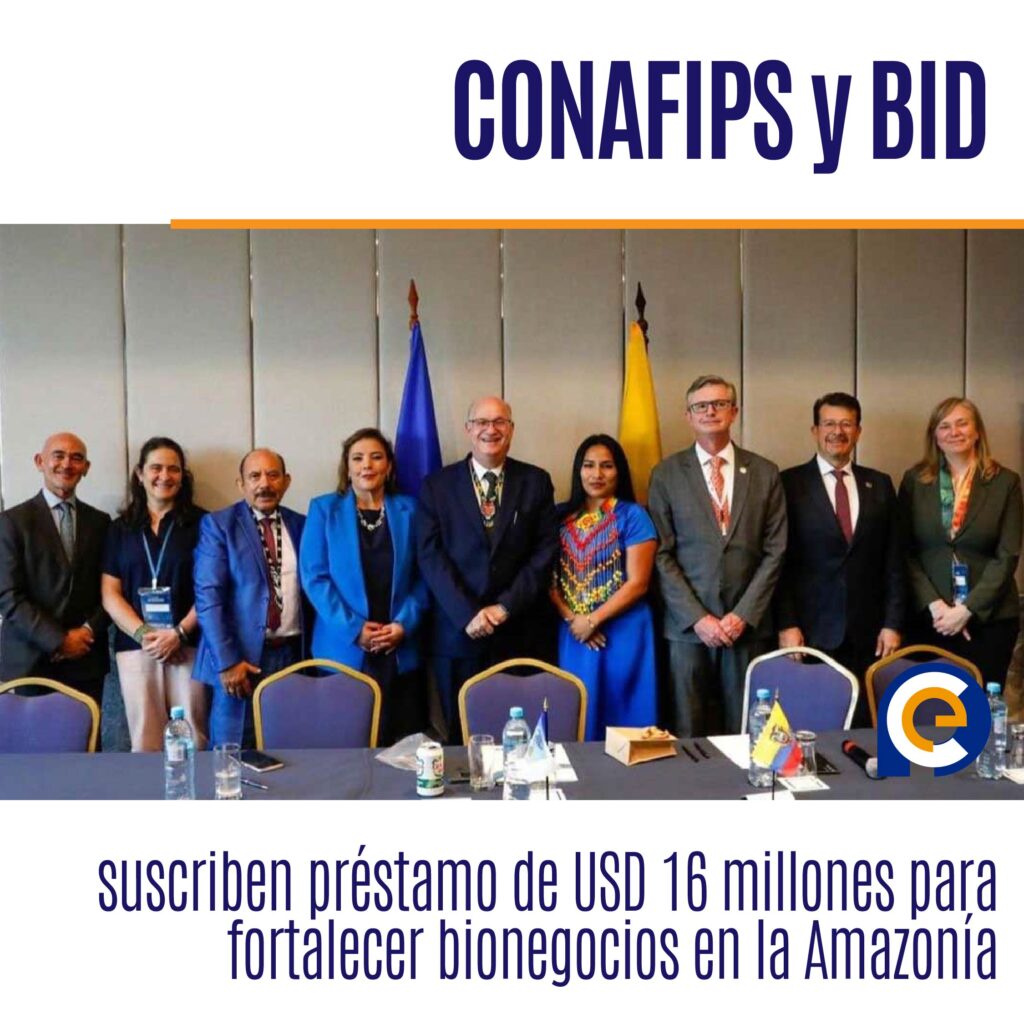 CONAFIPS y BID suscriben préstamo de USD 16 millones para fortalecer bionegocios en la Amazonía
