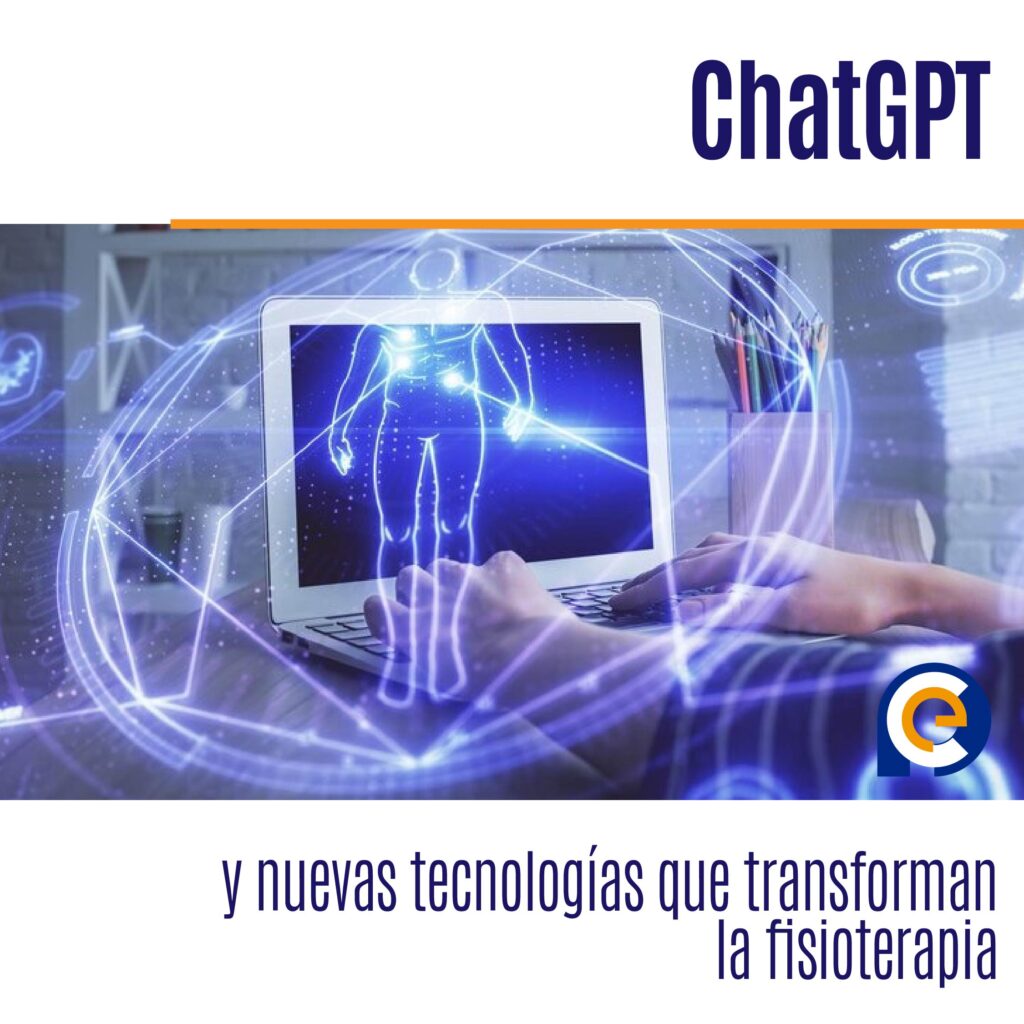ChatGPT y nuevas tecnologías que transforman la fisioterapia