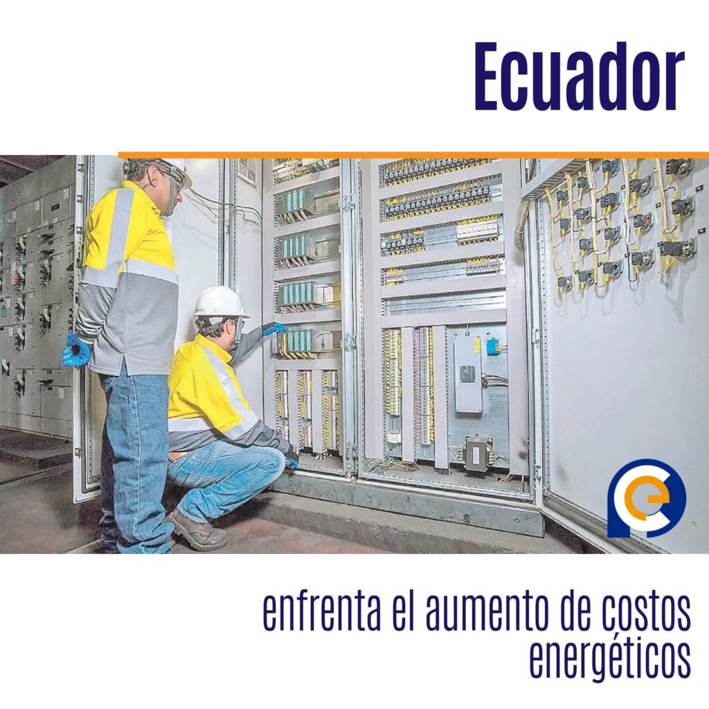 Ecuador enfrenta el aumento de costos energéticos