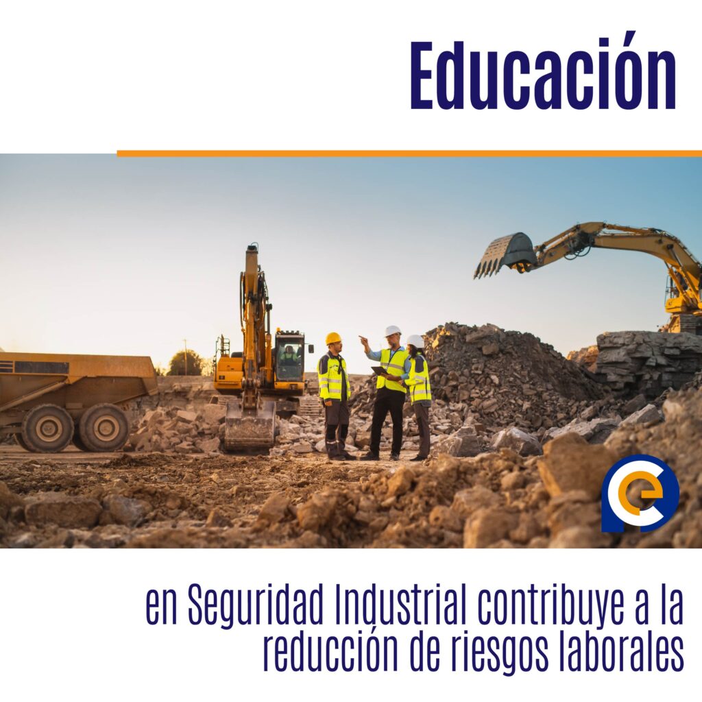 Educación en Seguridad Industrial contribuye a la reducción de riesgos laborales
