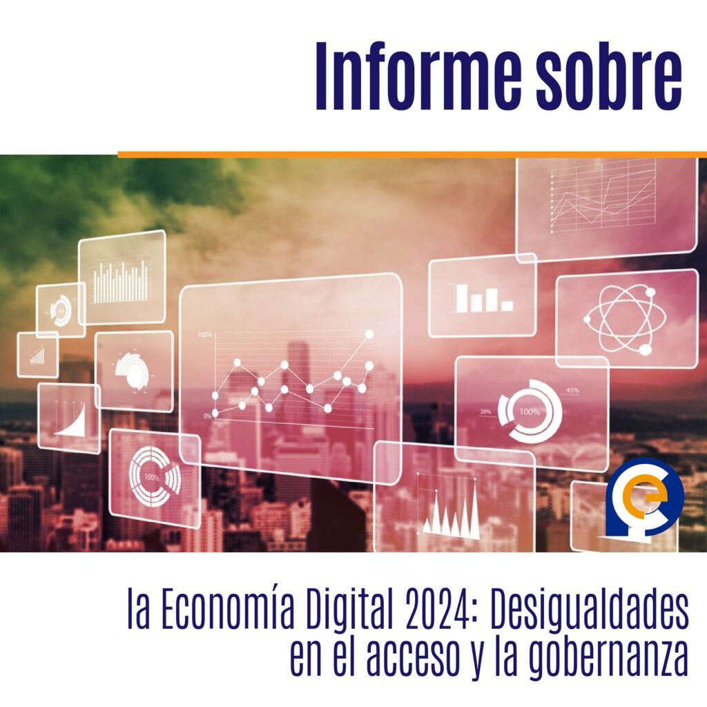 Informe sobre la Economía Digital 2024: Desigualdades en el acceso y la gobernanza