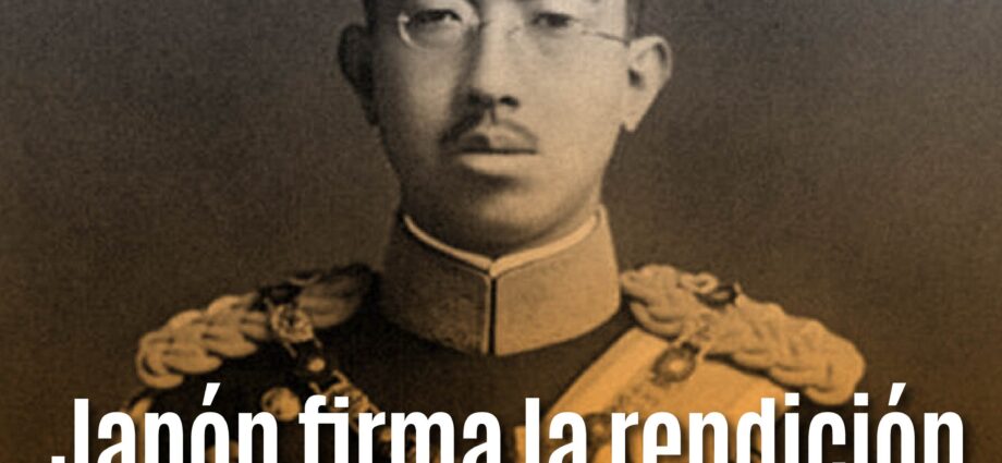 Japón firma la rendición: el fin de la Segunda Guerra Mundial