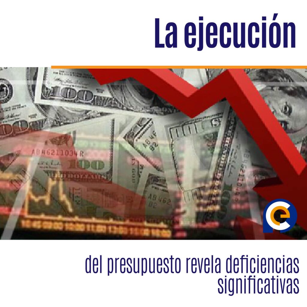 La ejecución del presupuesto revela deficiencias significativas