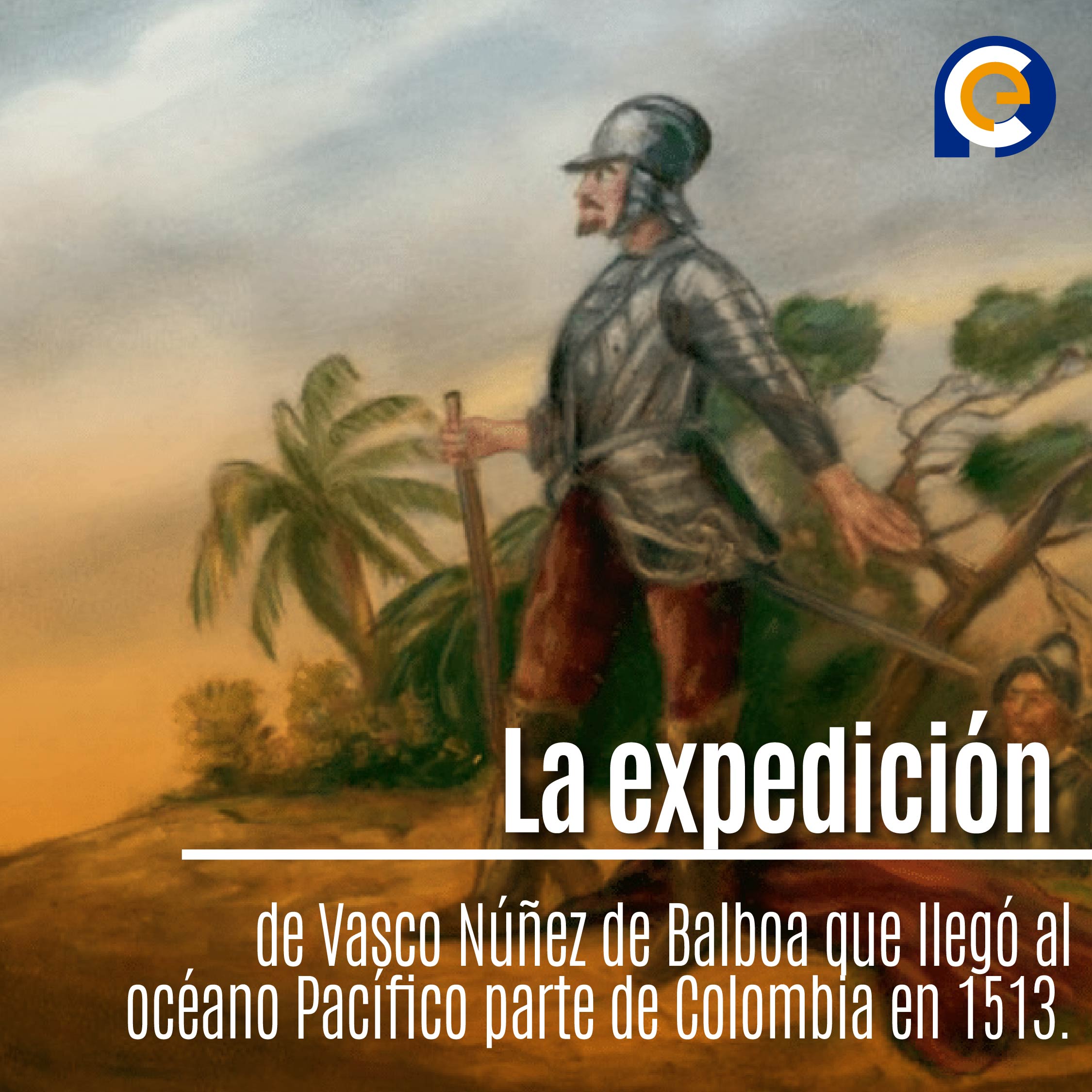La expedición que partió de Colombia en 1513 y cambió el curso de la historia