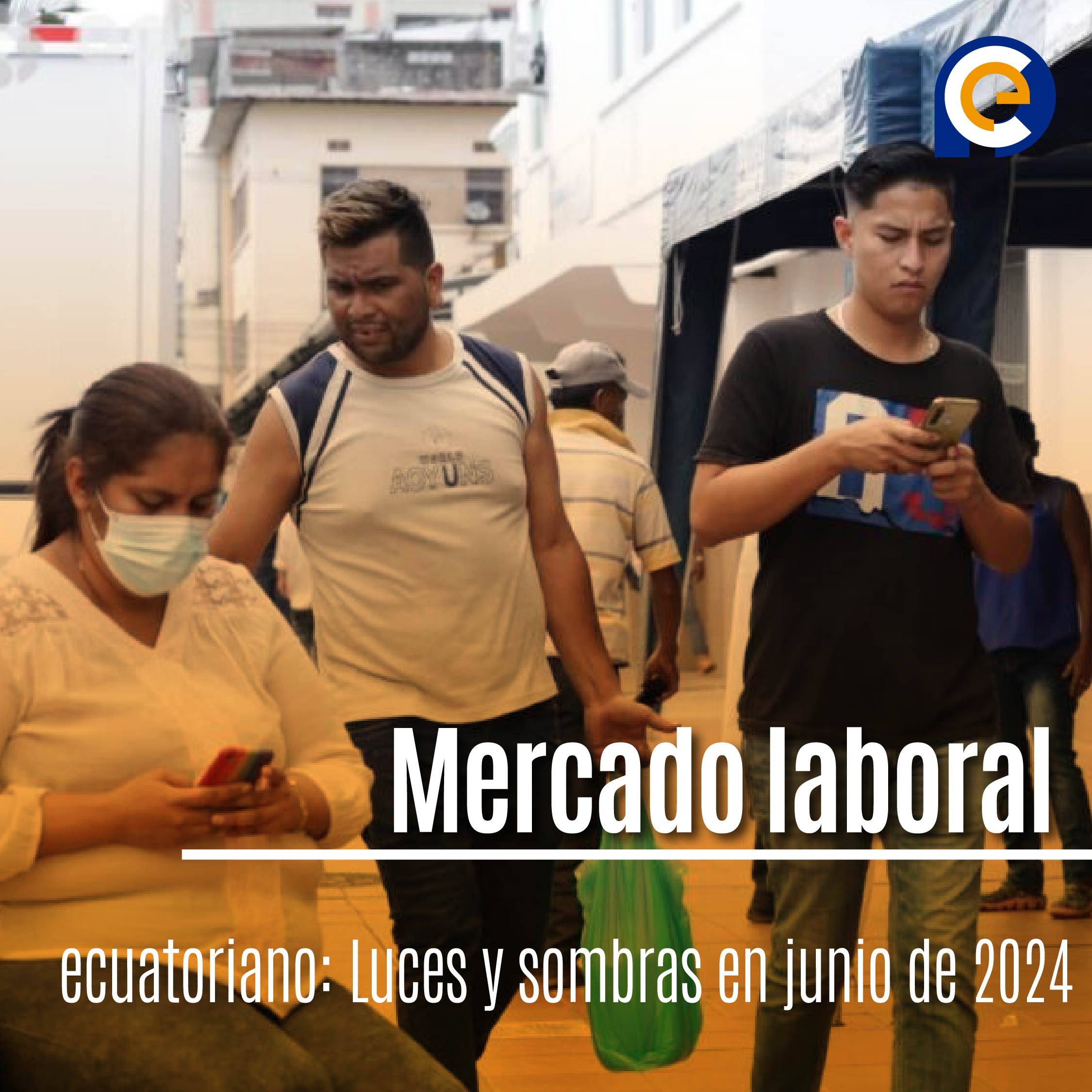 Mercado laboral ecuatoriano: Luces y sombras en junio de 2024