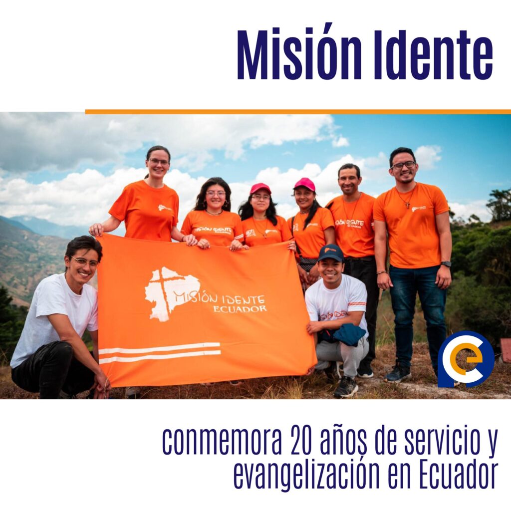 Misión Idente conmemora 20 años de servicio y evangelización en Ecuador
