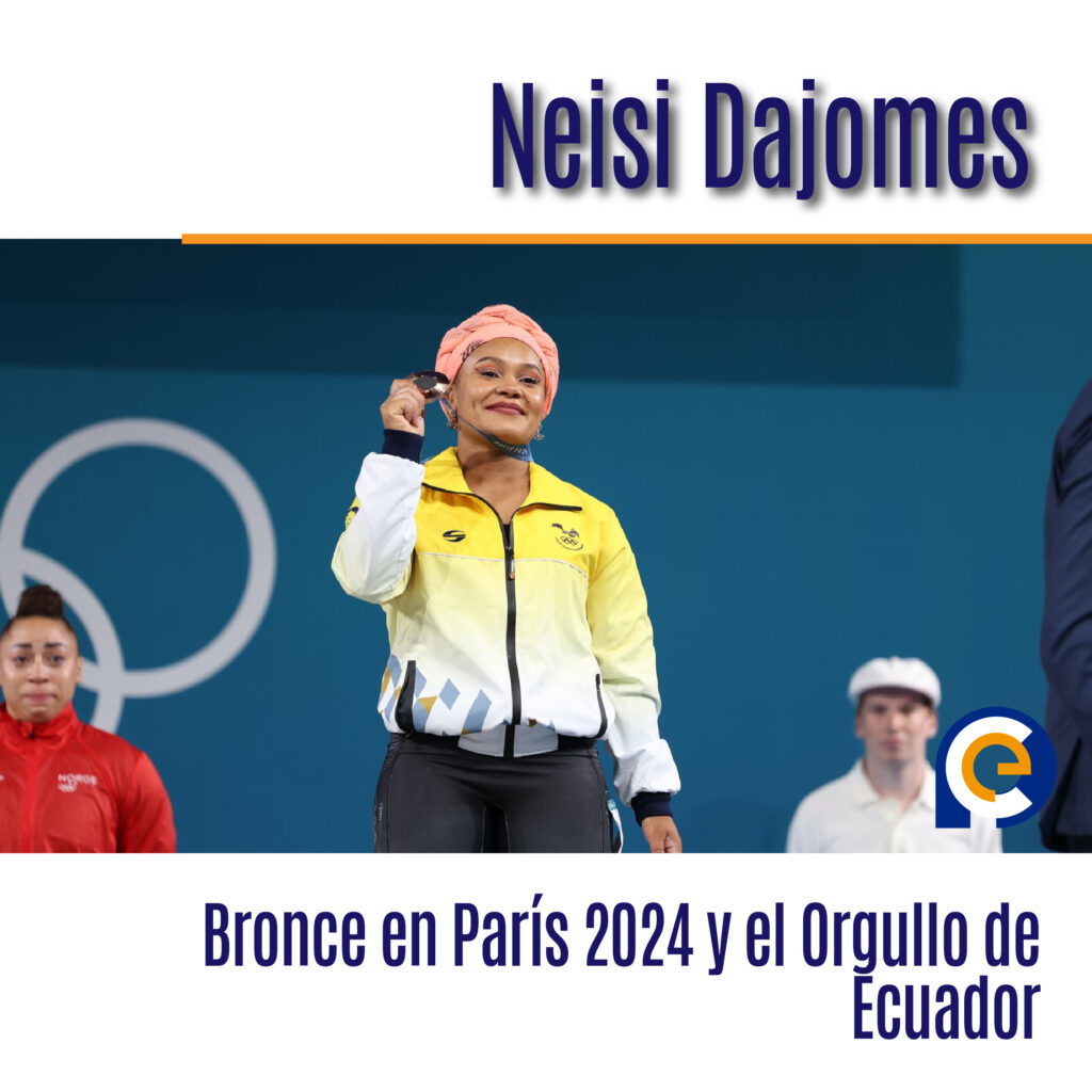 Neisi Dajomes: Bronce en París 2024 y el Orgullo de Ecuador