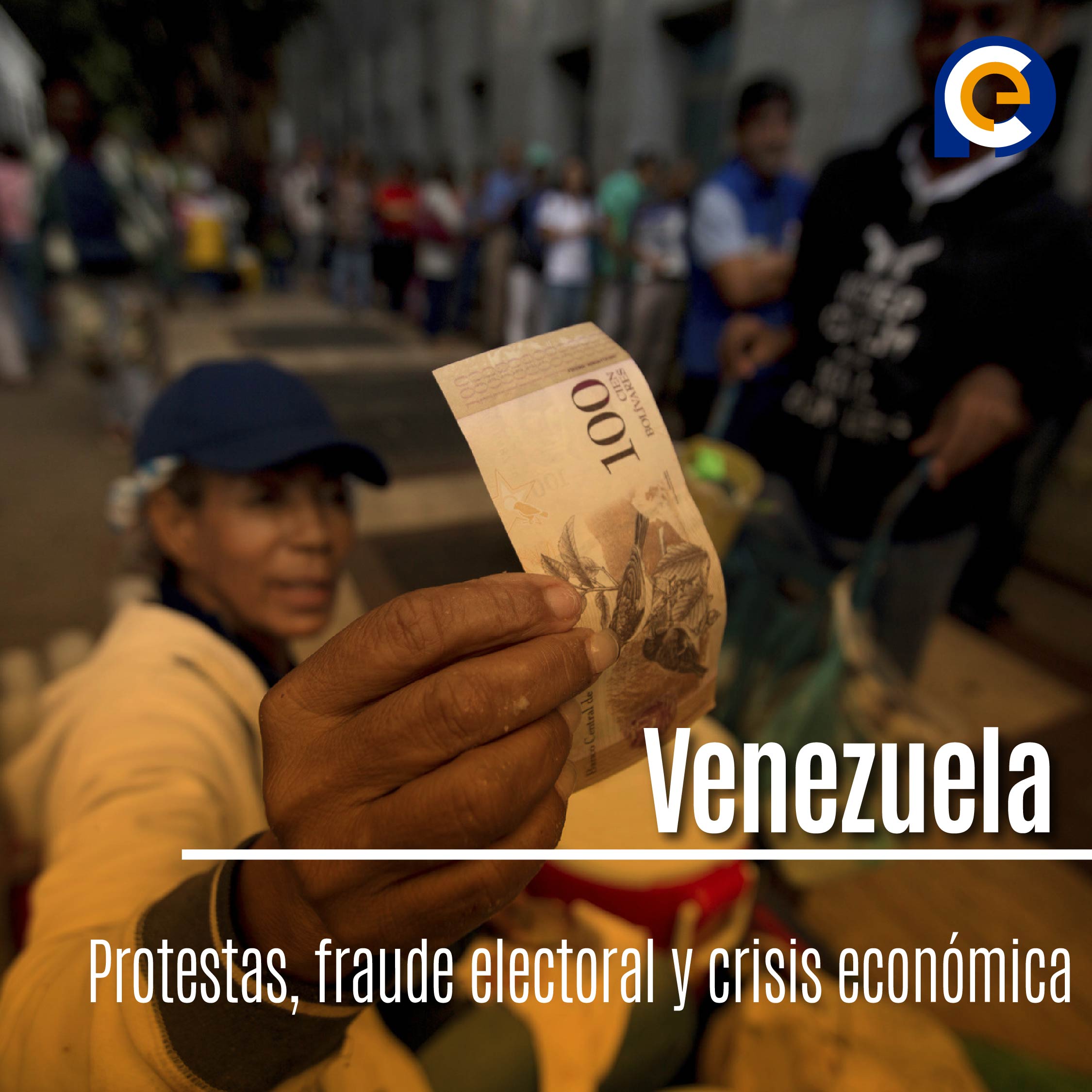 Protestas en Venezuela: Fraude electoral y crisis económica