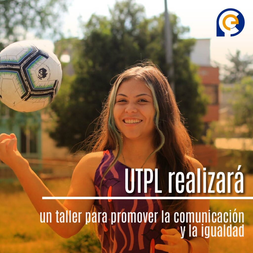 UTPL realizará un taller para promover la comunicación y la igualdad