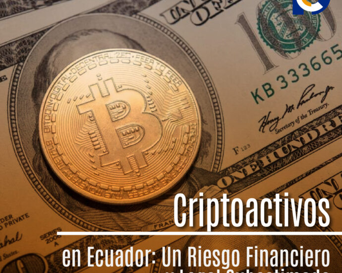 Criptoactivos en Ecuador: Un Riesgo Financiero y Legal Subestimado