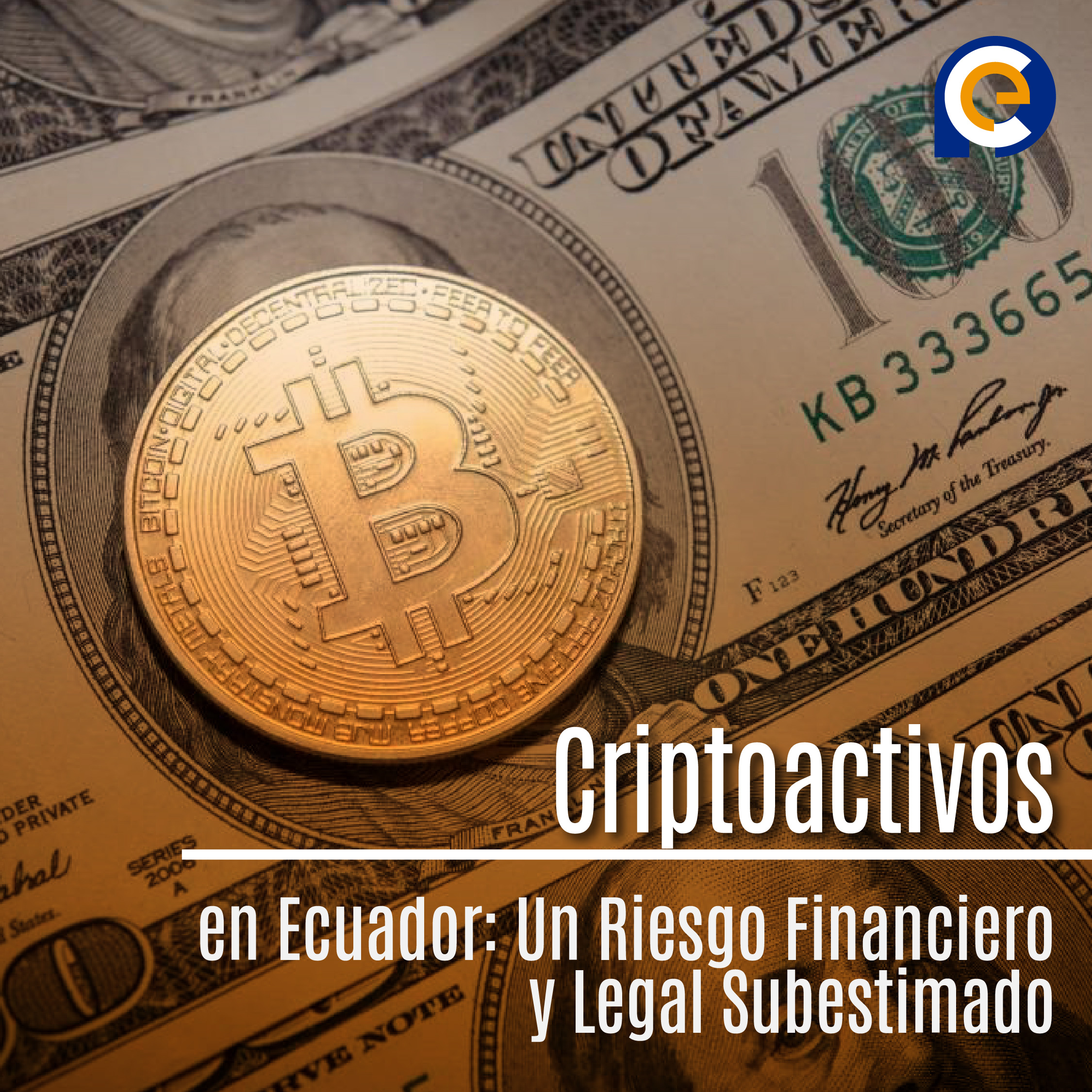 Criptoactivos en Ecuador: Un Riesgo Financiero y Legal Subestimado