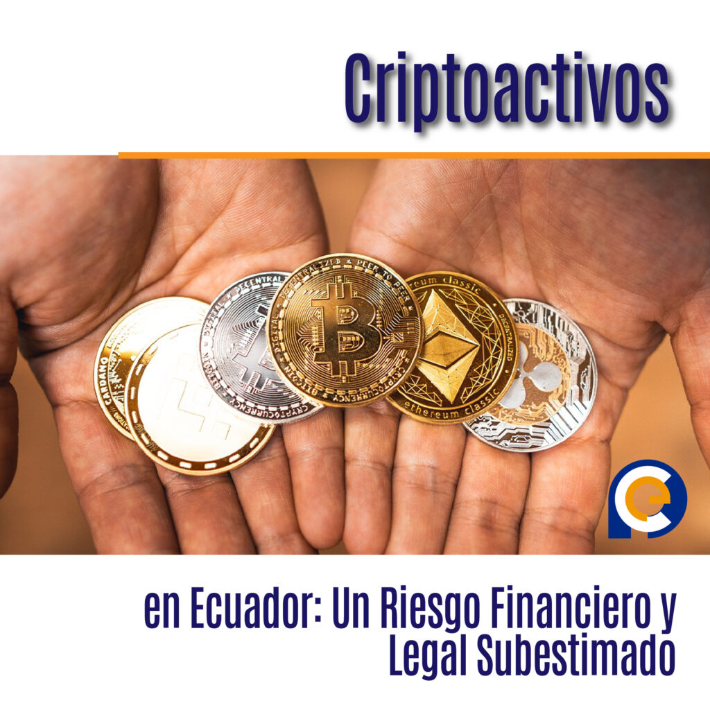 Criptoactivos en Ecuador: Un Riesgo Financiero y Legal Subestimado
