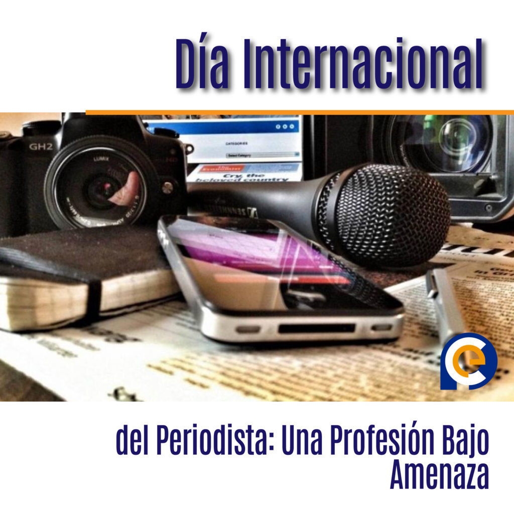 Día Internacional del Periodista: Una Profesión Bajo Amenaza