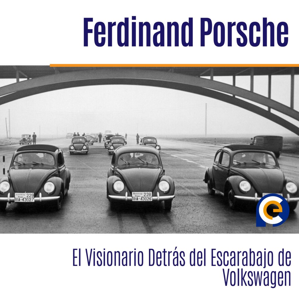 Ferdinand Porsche: El Visionario Detrás del Escarabajo de Volkswagen