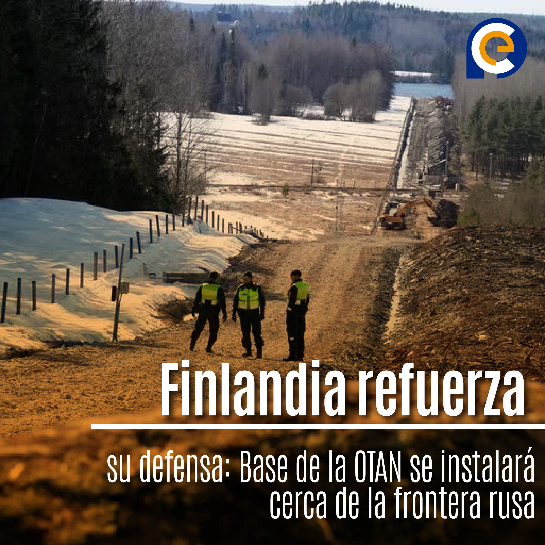 Finlandia refuerza su defensa: Base de la OTAN se instalará cerca de la frontera rusa