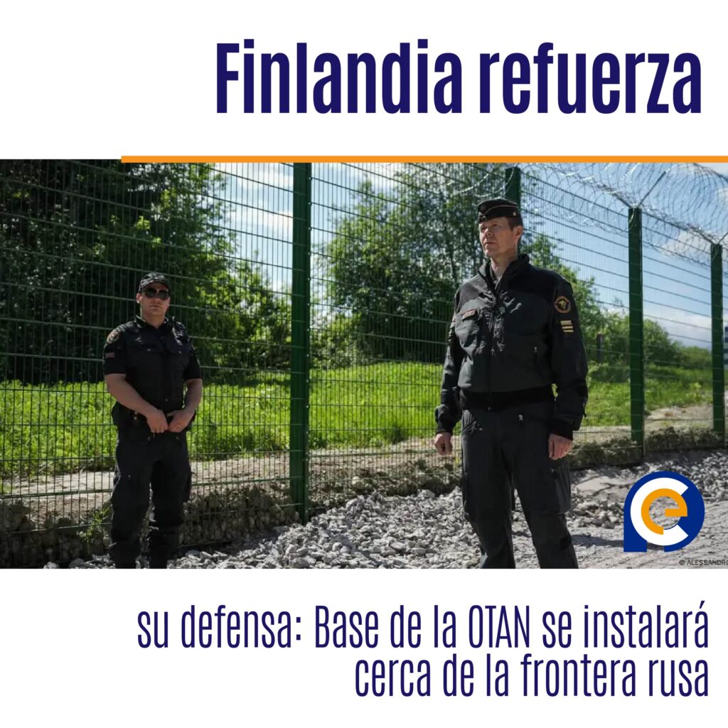 Finlandia refuerza su defensa: Base de la OTAN se instalará cerca de la frontera rusa