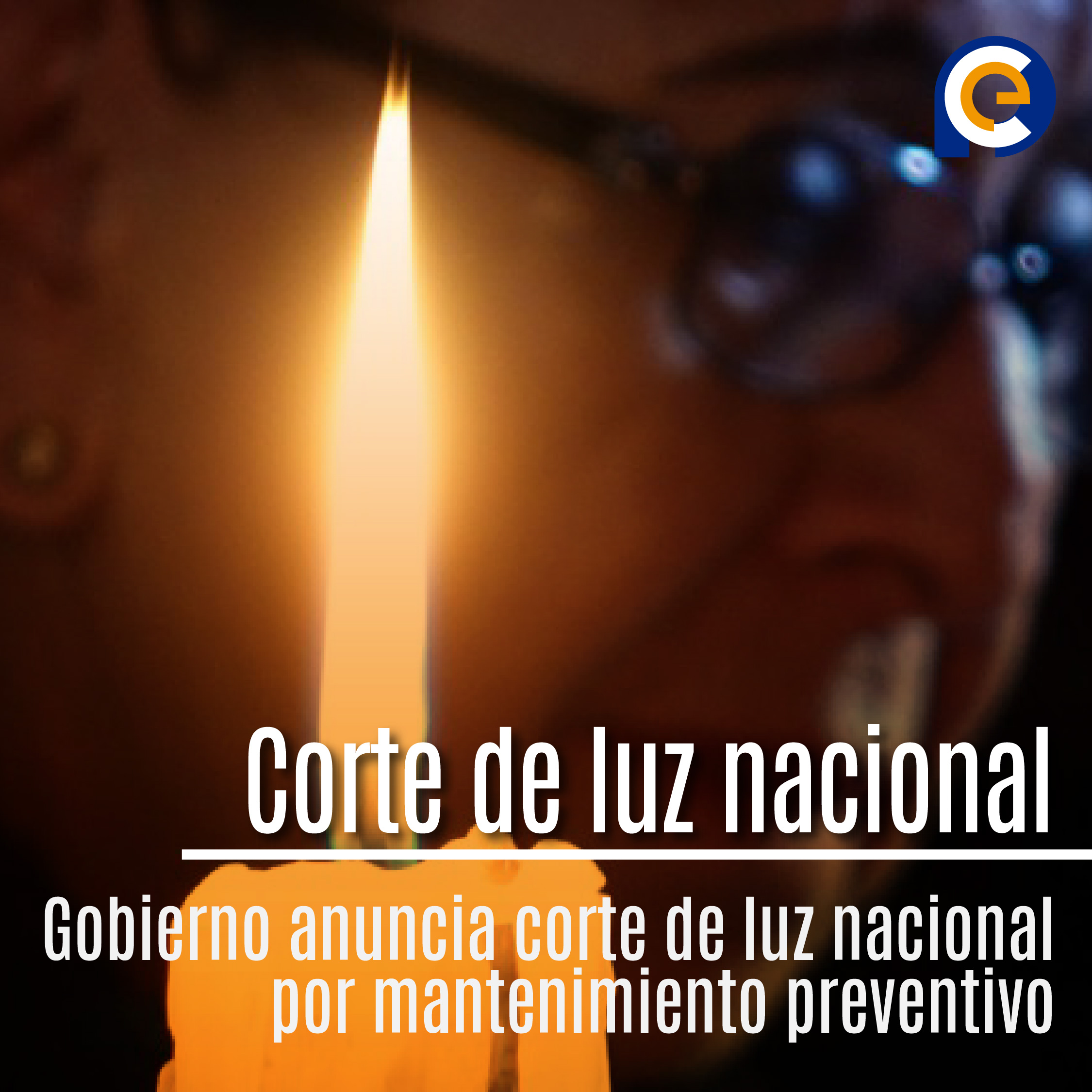 Gobierno anuncia corte de luz nacional por mantenimiento preventivo