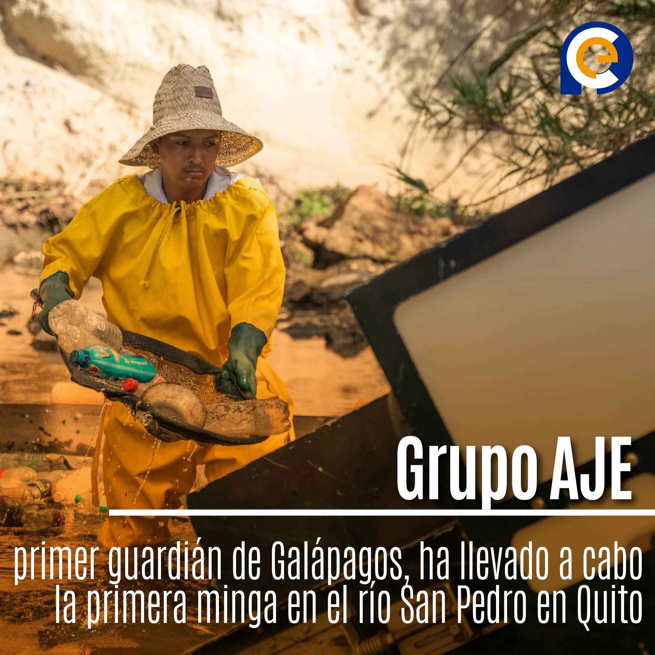 Grupo AJE primer guardián de Galápagos, ha llevado a cabo la primera minga en el río San Pedro en Quito 