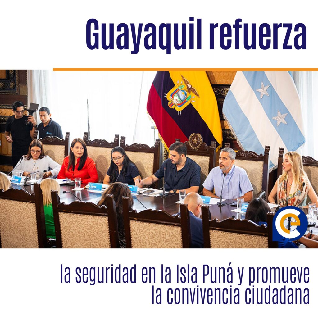 Guayaquil refuerza la seguridad en la Isla Puná y promueve la convivencia ciudadana