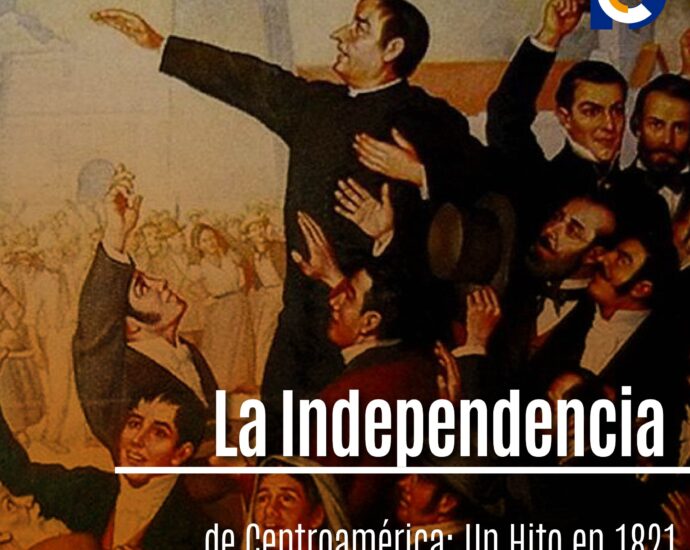 La Independencia de Centroamérica: Un Hito en 1821