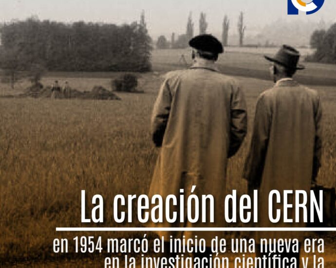 La creación del CERN en 1954 marcó el inicio de una nueva era en la investigación científica y la cooperación global