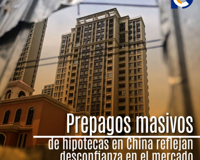 Prepagos masivos de hipotecas en China reflejan desconfianza en el mercado inmobiliario