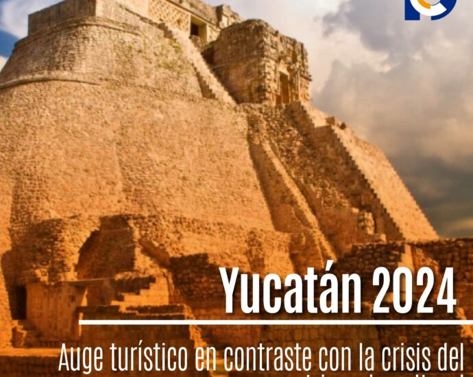 Yucatán 2024: Auge turístico en contraste con la crisis del patrimonio cultural